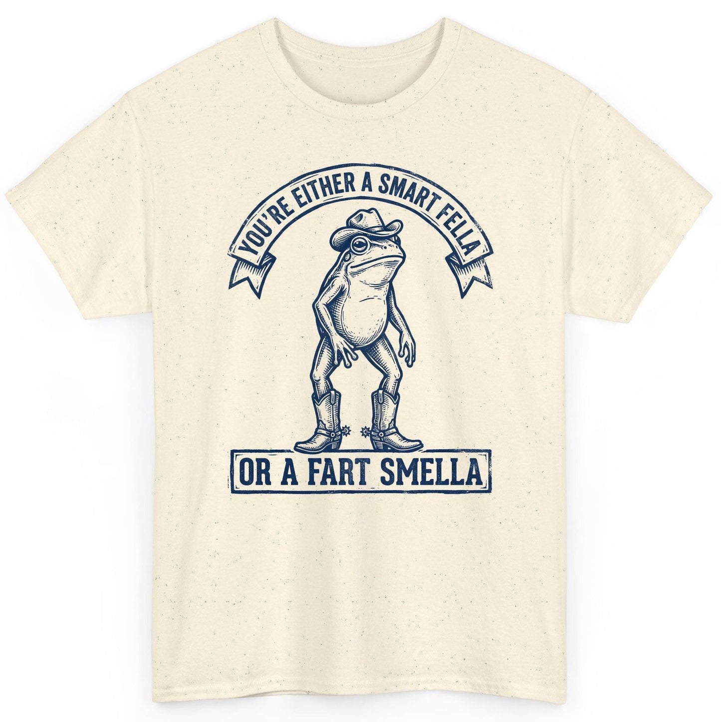 You're Either a Smart Fella or a Fart Smella cowboy frog T-Shirt Natural product mockup