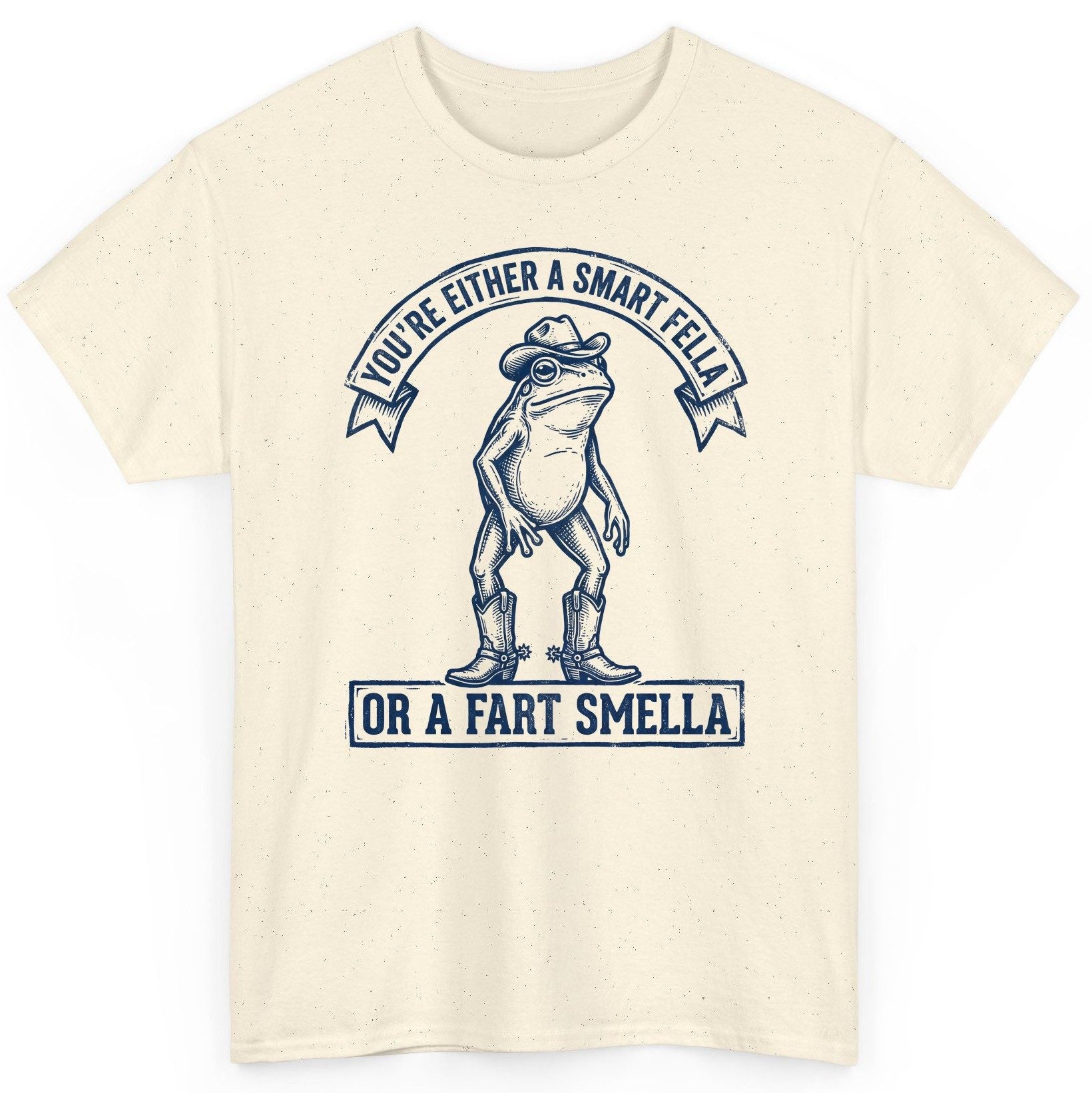 You're Either a Smart Fella or a Fart Smella cowboy frog T-Shirt Natural product mockup