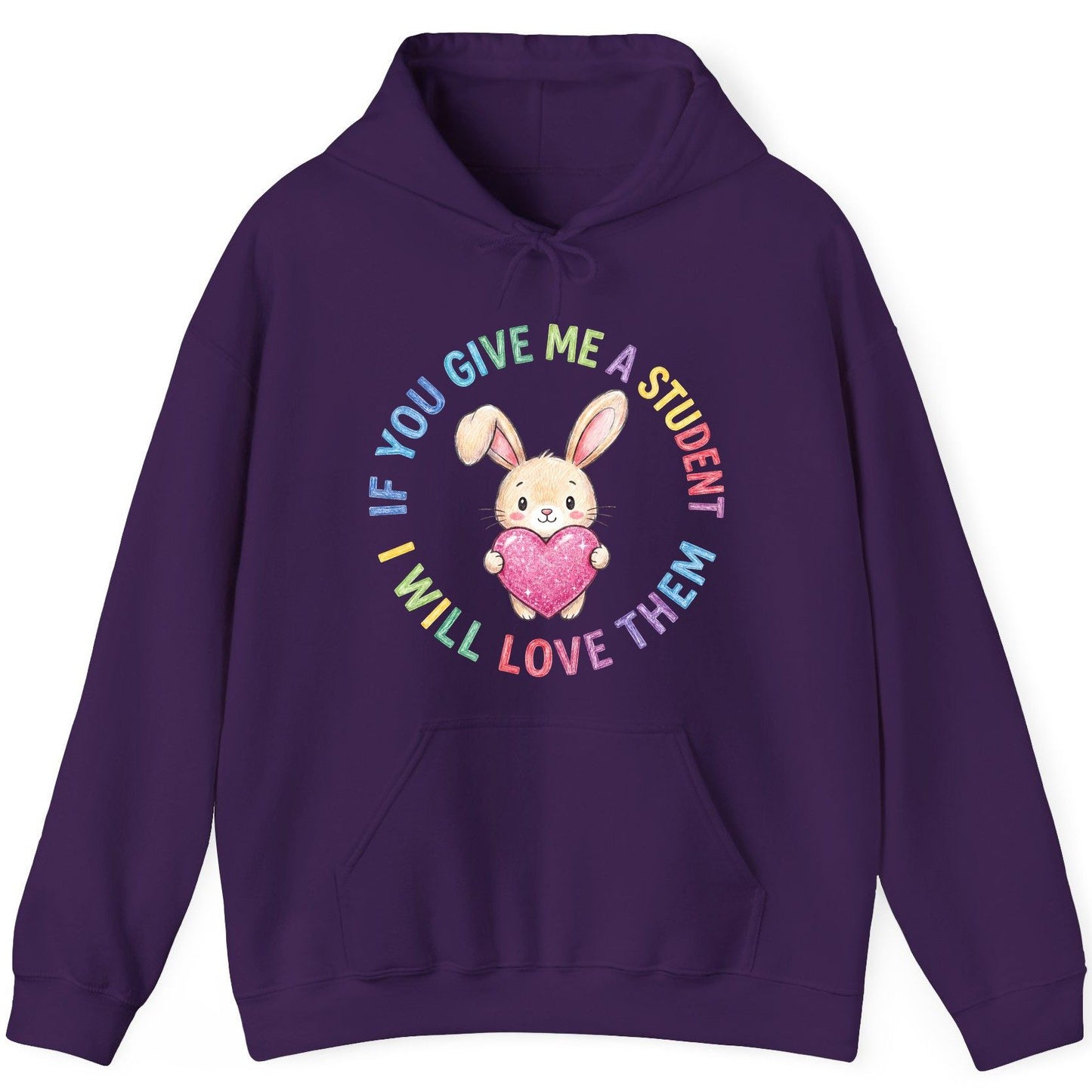 If You Give Me a Student I Will Love Them teacher Hoodie Purple product mockup