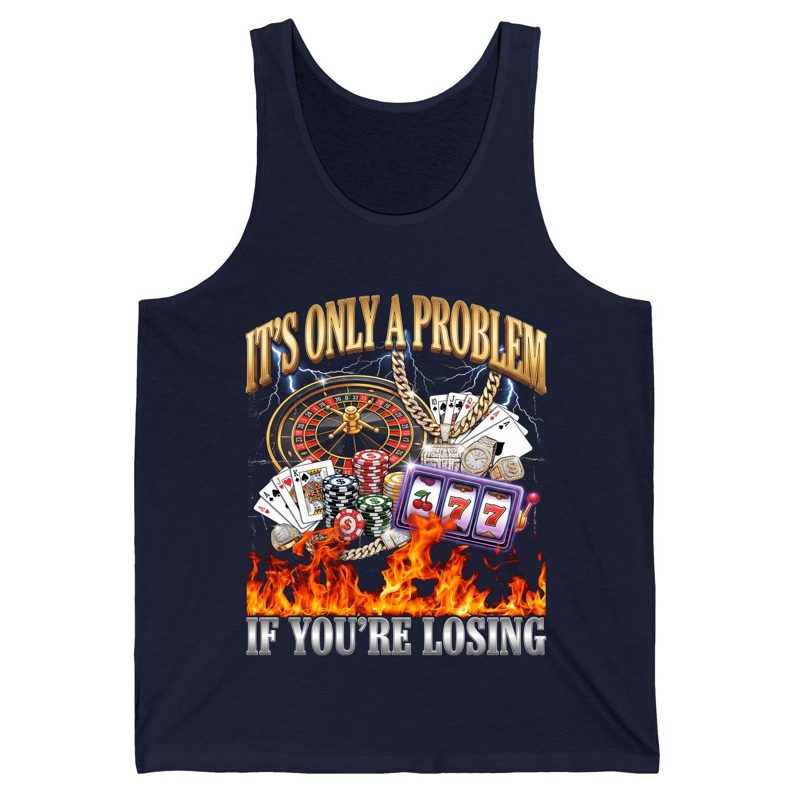 It's Only a Problem If You're Losing gambling Tank Top Navy product mockup