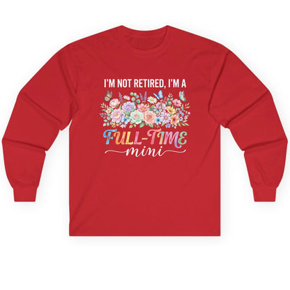 I'M NOT Retired I'M a Full-Time Mini Funny Grandmother Long Sleeve Tee - product mockup - Red
