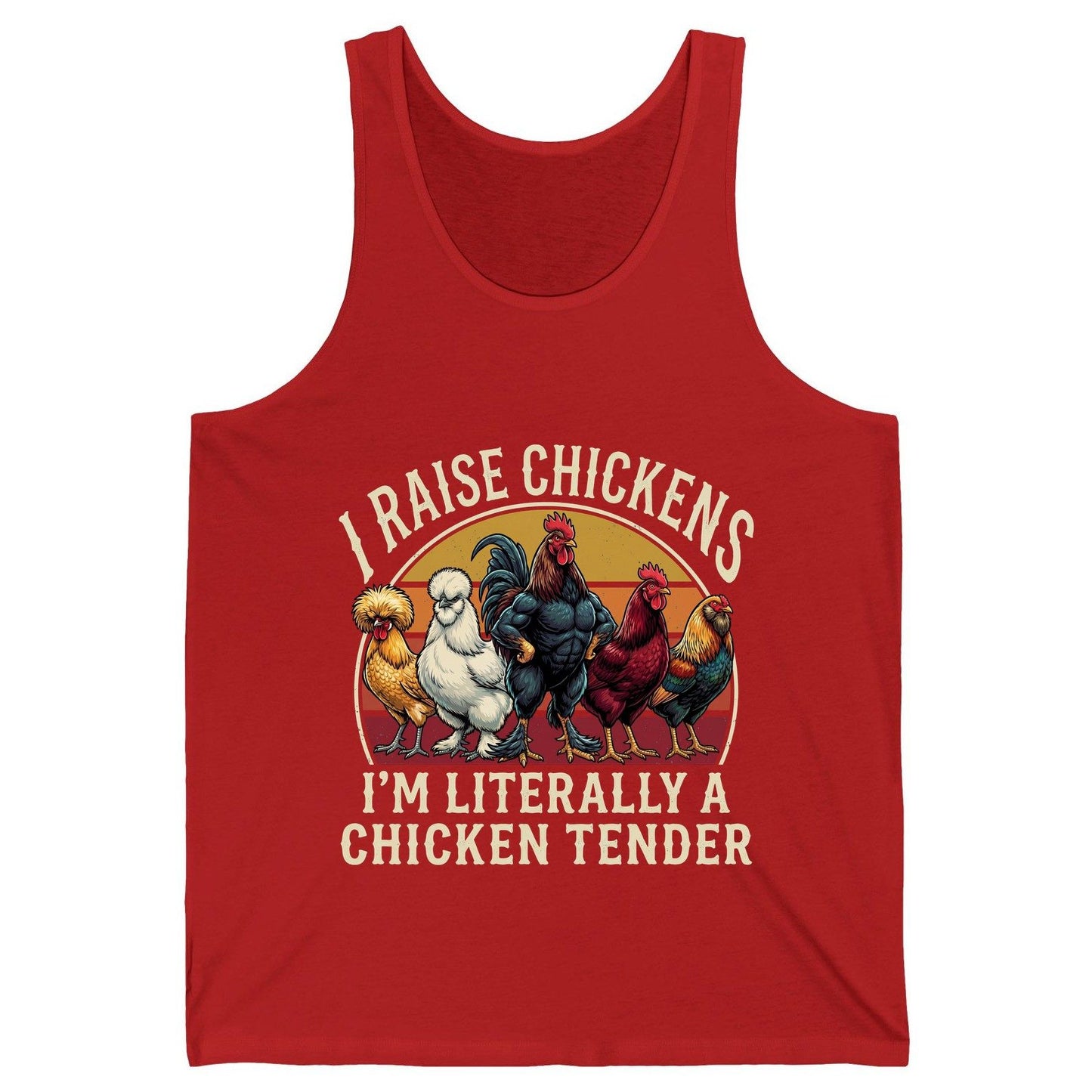 I Raise Chickens I'm Literally a Chicken Tender chickens Tank Top Red product mockup