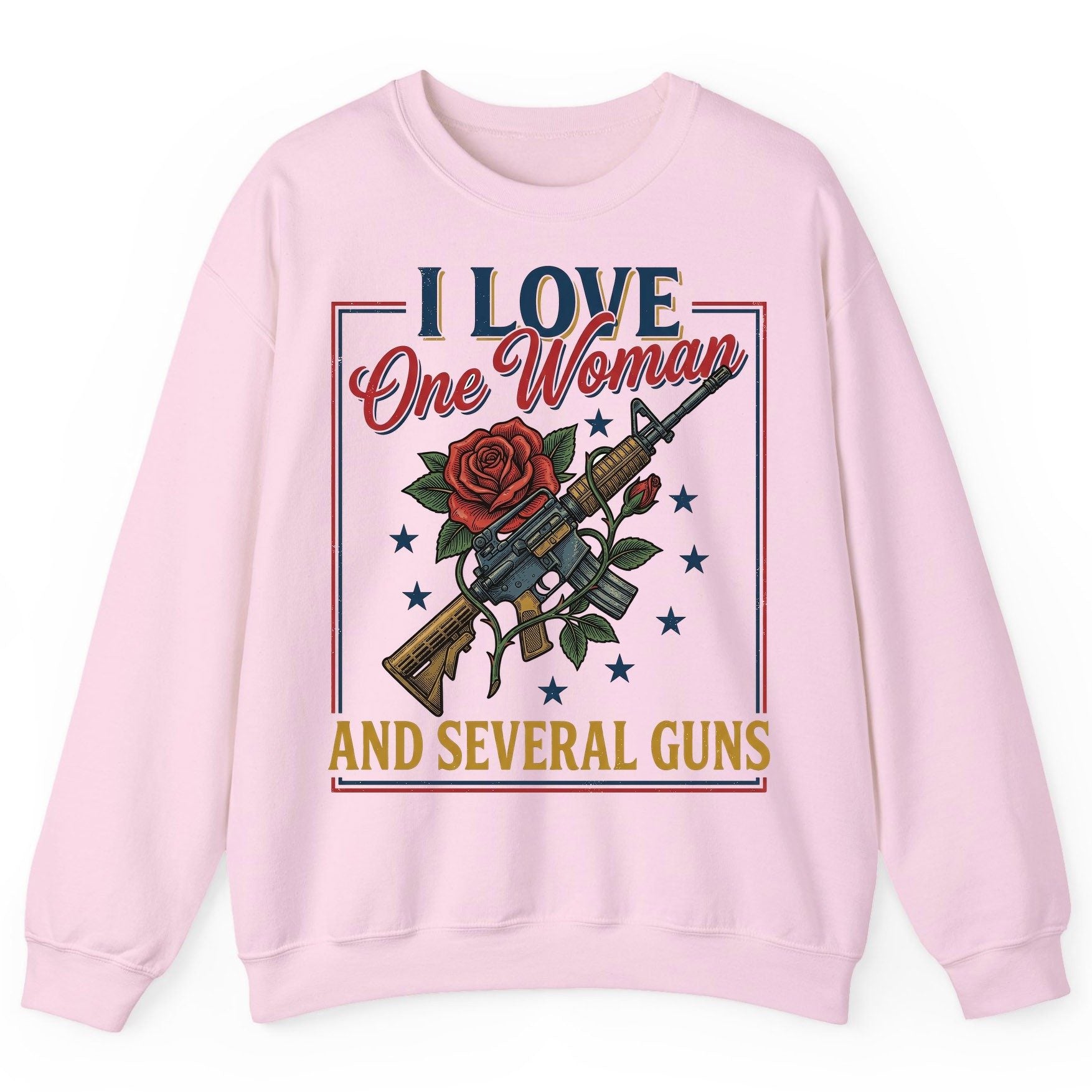 I LOVE One Woman AND Several GUNS Funny Pro-Gun Sweatshirt - product mockup - Light Pink