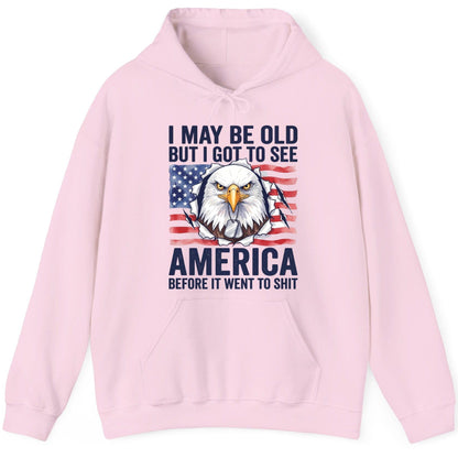 I MAY BE OLD BUT I GOT TO SEE America BEFORE IT WENT TO SHIT Hoodie - product mockup - Light Pink