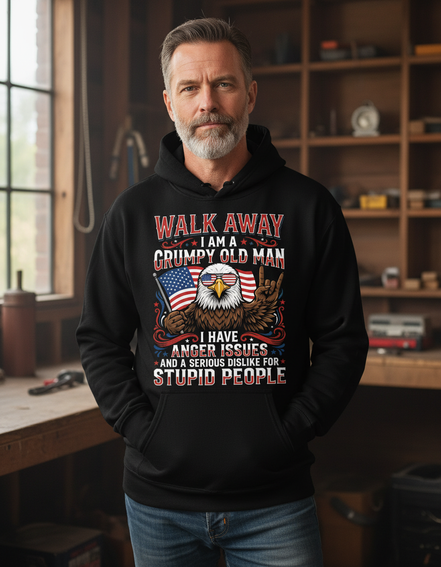 WALK AWAY I AM A GRUMPY OLD MAN I HAVE ANGER ISSUES AND A SERIOUS DISLIKE FOR STUPID PEOPLE Funny Grumpy Old Man Patriotic Eagle Hoodie - lifestyle model mockup - Black