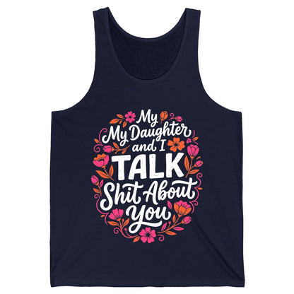 My Daughter and I TALK Shit About You Funny Mother Tank Top - product mockup - Navy