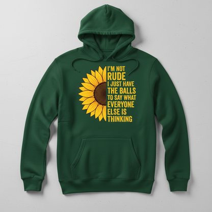 Sunflower I'm Not Rude Funny Sarcastic Quote Hoodie - Forest Green