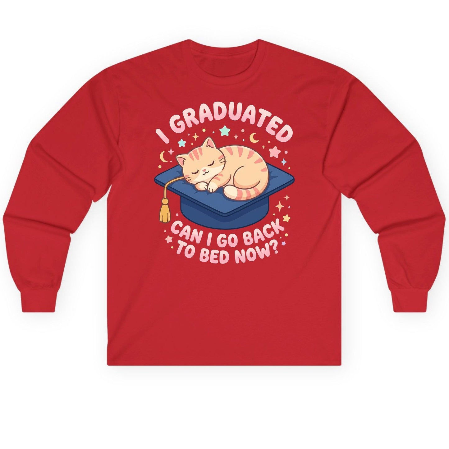 I Graduated CAN I GO BACK TO BED NOW Long Sleeve Tee - product mockup - Red