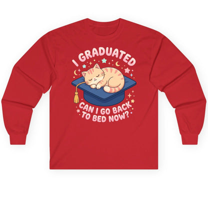 I Graduated CAN I GO BACK TO BED NOW Long Sleeve Tee - product mockup - Red