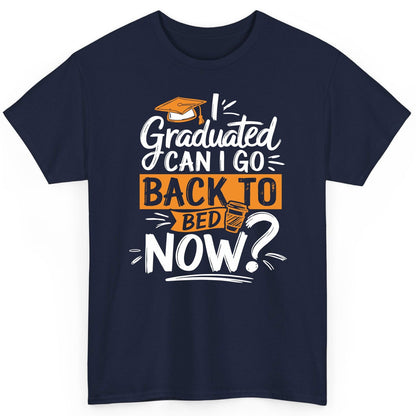I Graduated Can I Go Back to Bed Now Funny Graduation T-Shirt - product mockup - Navy
