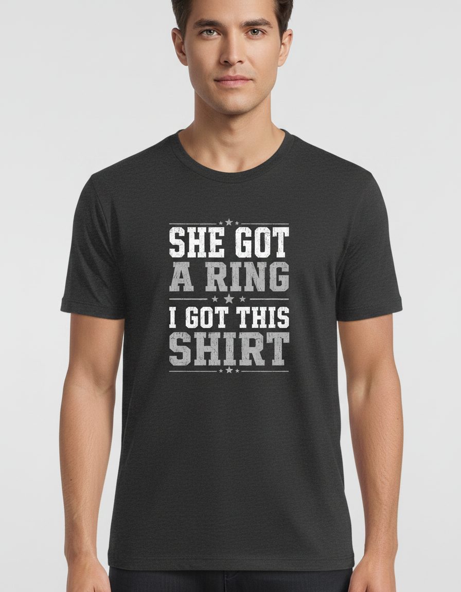 She Got a Ring I Got This Shirt Funny Bachelor Party T-Shirt - product mockup - Dark Heather
