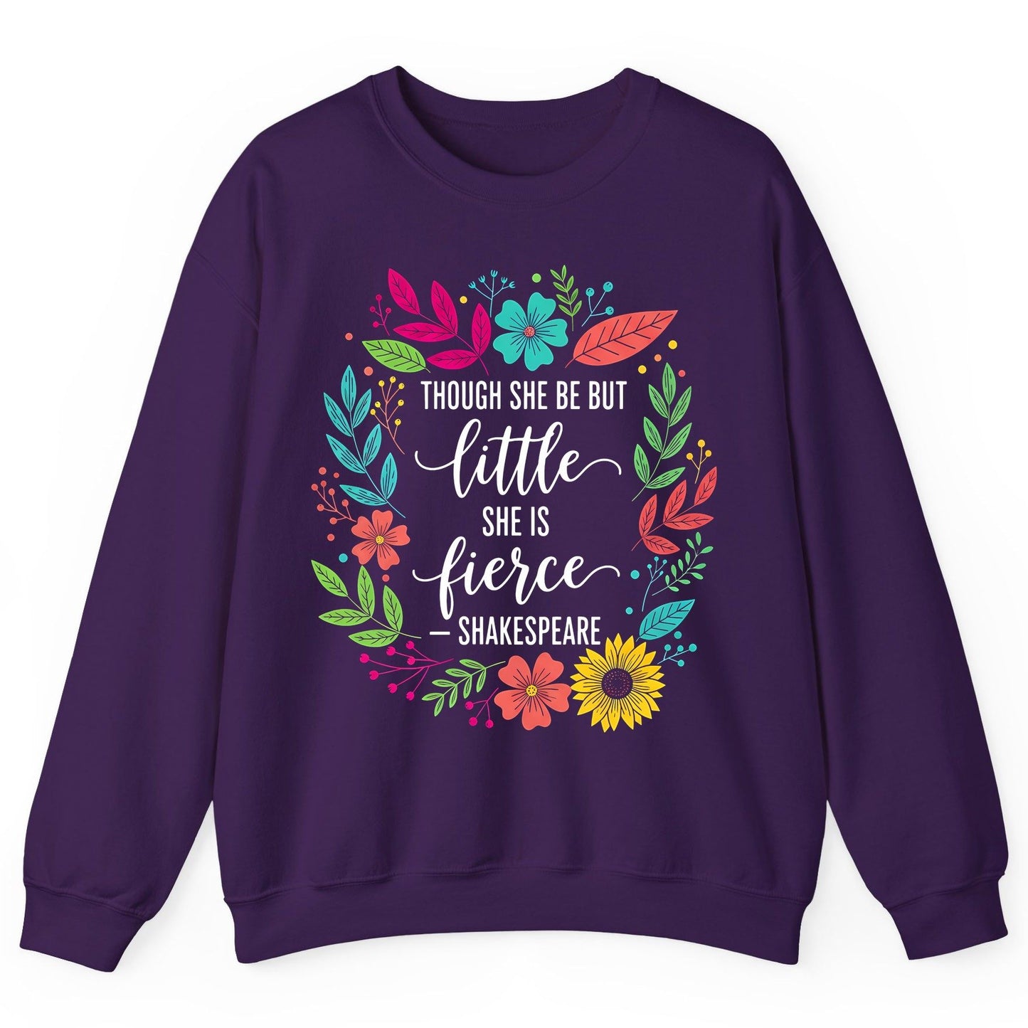 Though She Be but Little She Is Fierce - Shakespeare empowerment Sweatshirt Purple product mockup