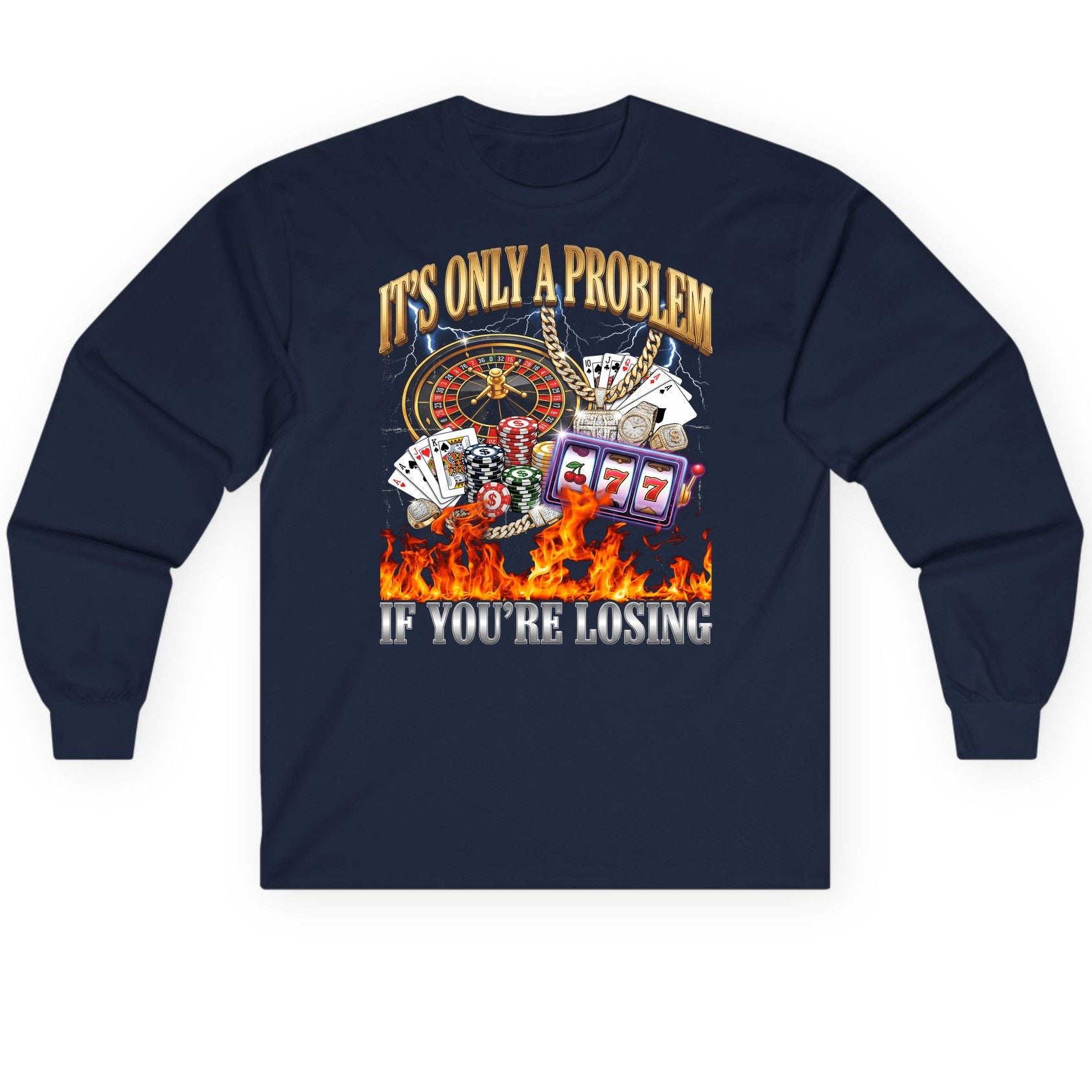 It's Only a Problem If You're Losing gambling Long Sleeve Tee Navy product mockup