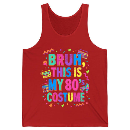 BRUH THIS IS MY 80's COSTUME 80s Retro Theme Tank Top Red product mockup