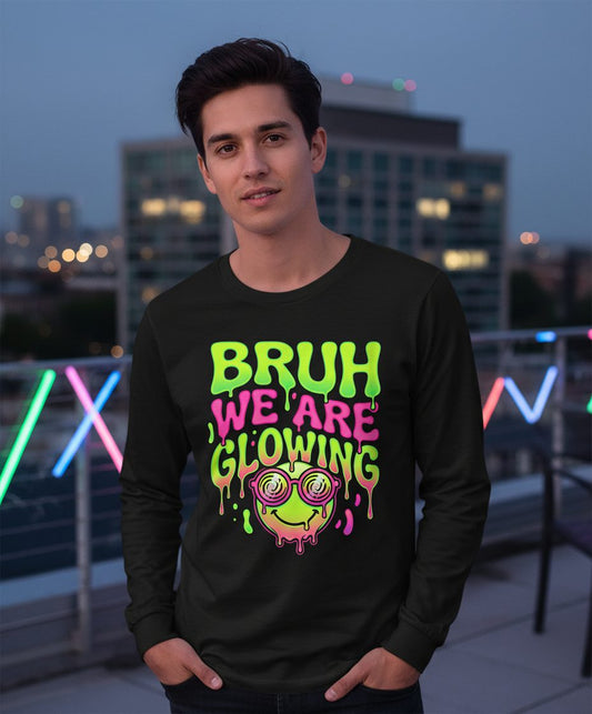 Bruh We Are Glowing rave culture Long Sleeve Tee Black lifestyle mockup