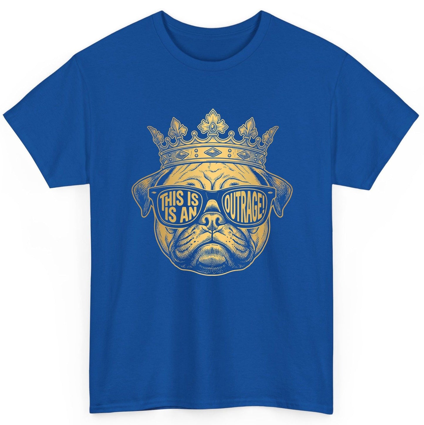 This Is An Outrage! Pug T-Shirt Royal product mockup