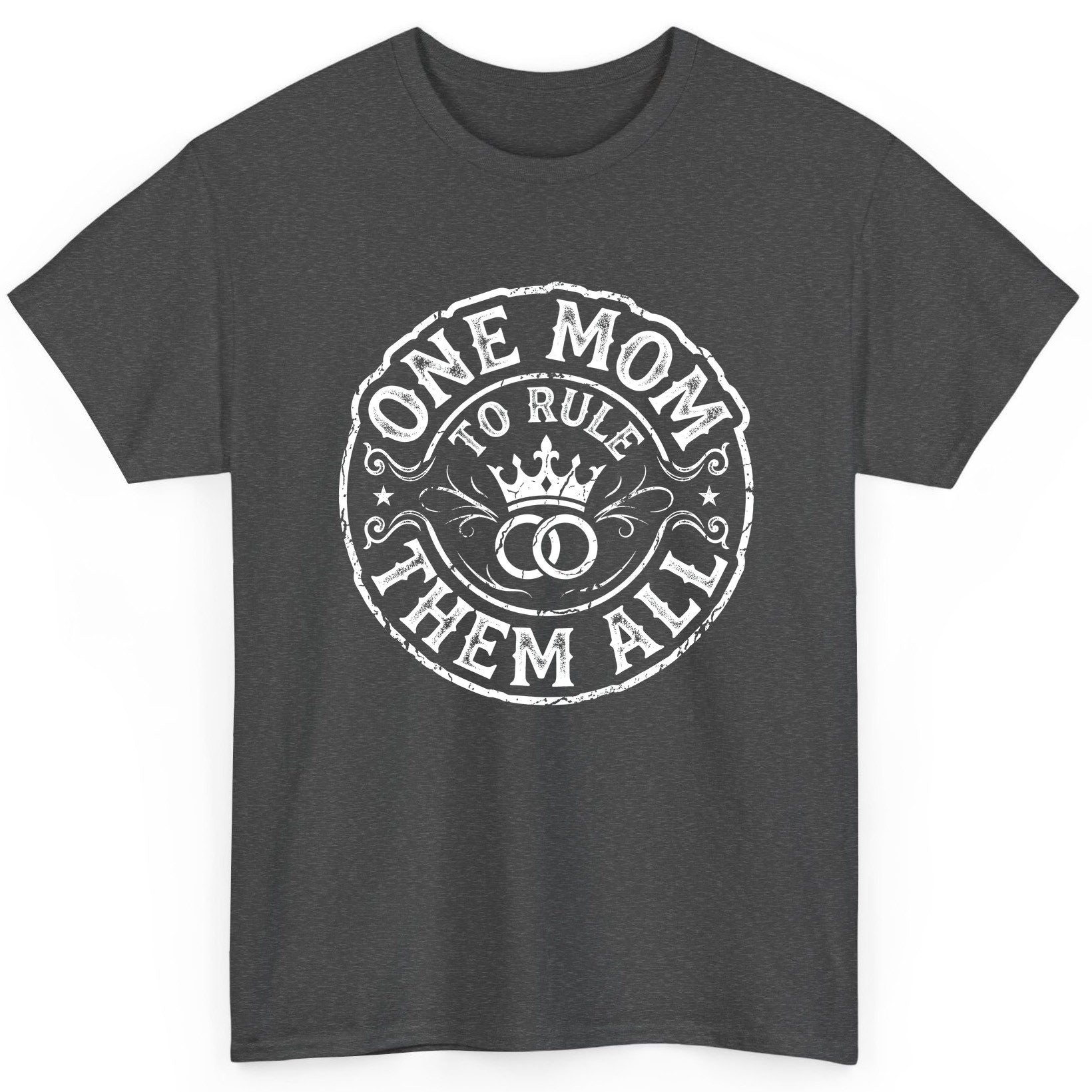 One Mom to Rule Them All Funny Moms T-Shirt - product mockup - Dark Heather
