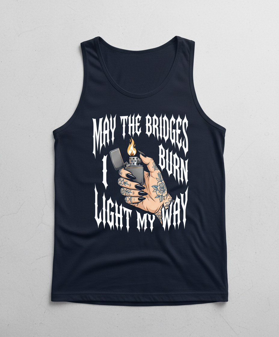 May The Bridges I Burn Light My Way Tattoo Hand Lighter Tank Top - Navy