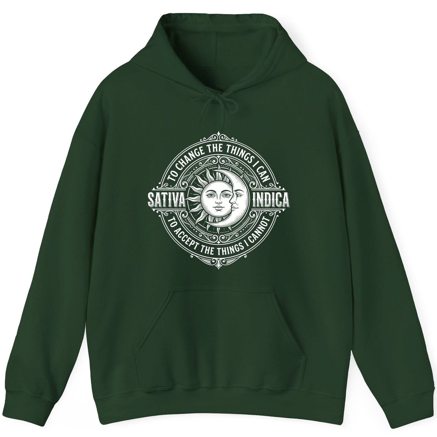 Sativa to Change the Things I Can Indica to Accept the Things I Hoodie - product mockup - Forest Green