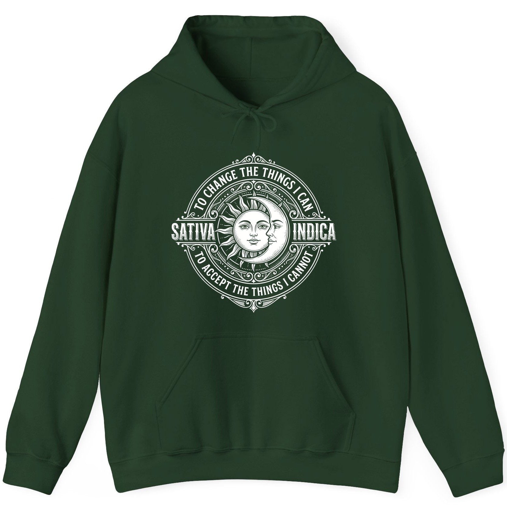 Sativa to Change the Things I Can Indica to Accept the Things I Hoodie - product mockup - Forest Green