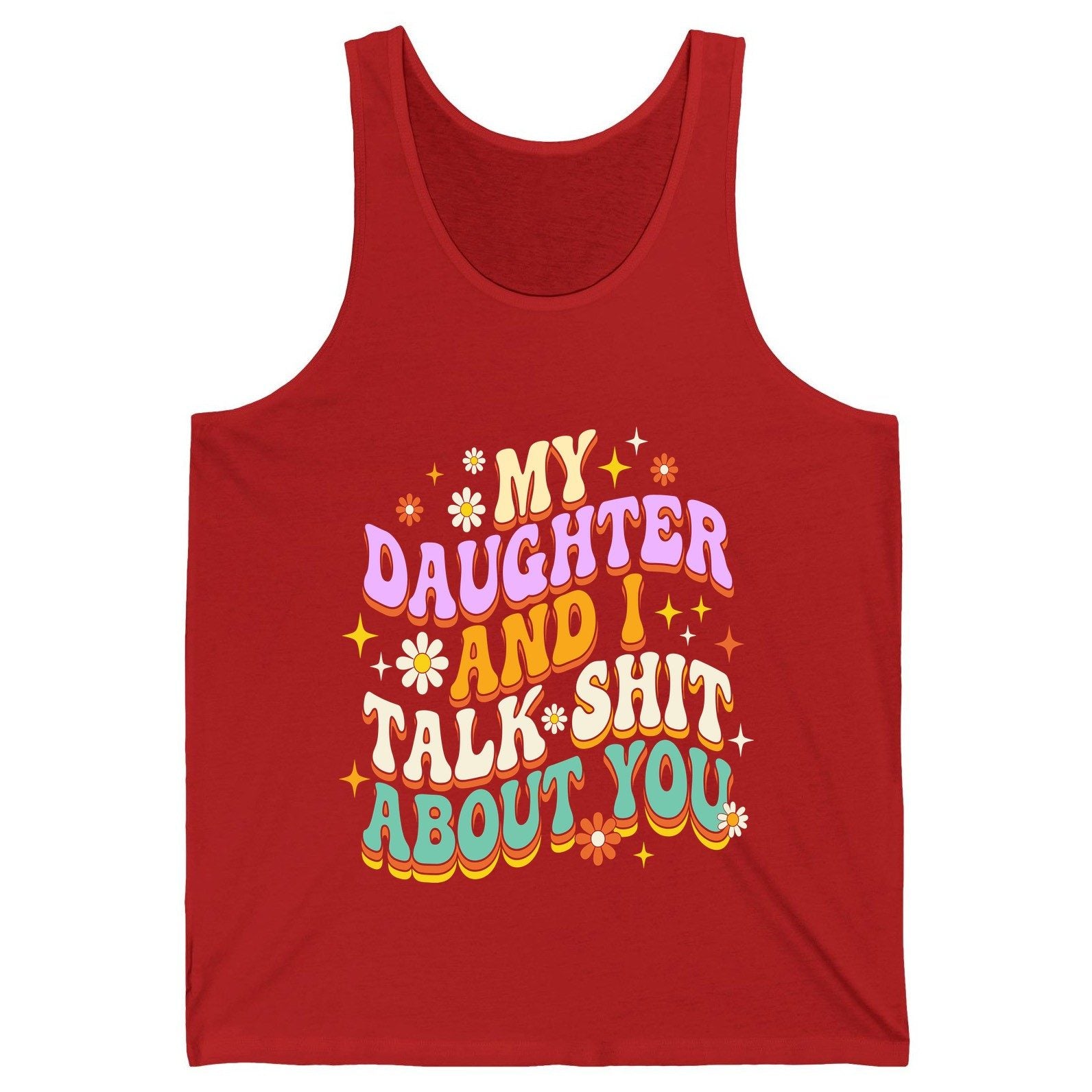 MY Daughter AND I TALK SHIT ABOUT YOU Funny Mother Humor Tank Top - product mockup - Red