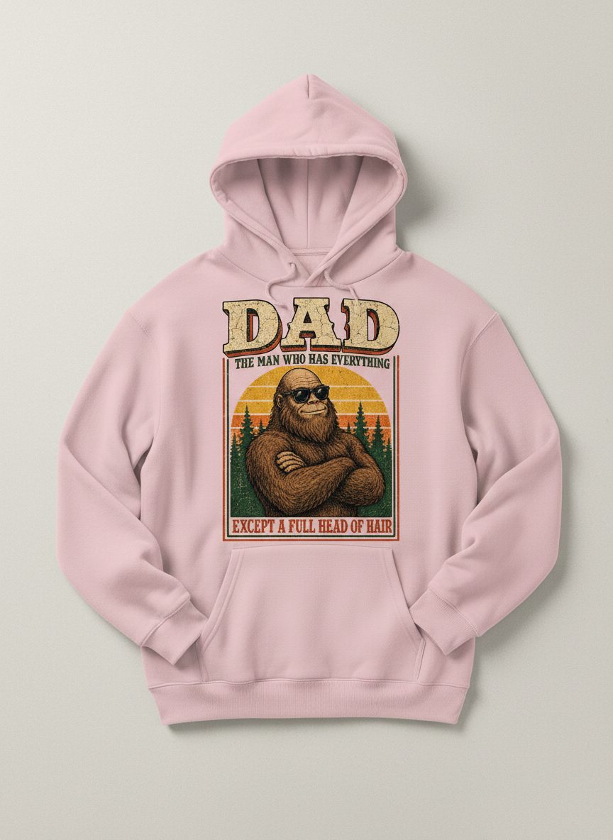 Dad the Man Who Has Everything Except a Full Head of Hair Funny Bigfoot Hoodie - product mockup - Light Pink