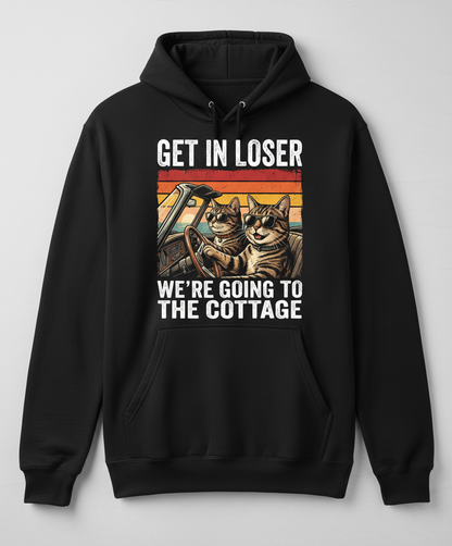 Get In Loser We're Going To The Cottage Funny Cat Meme Hoodie - Black