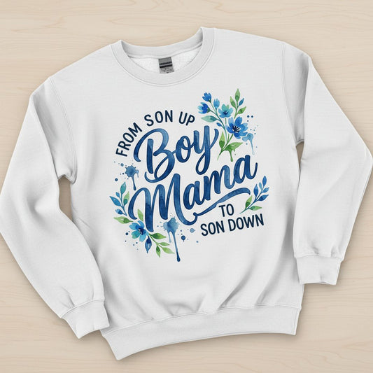 From Son Up Boy Mama to Son Down Moms Sweatshirt - product mockup - White