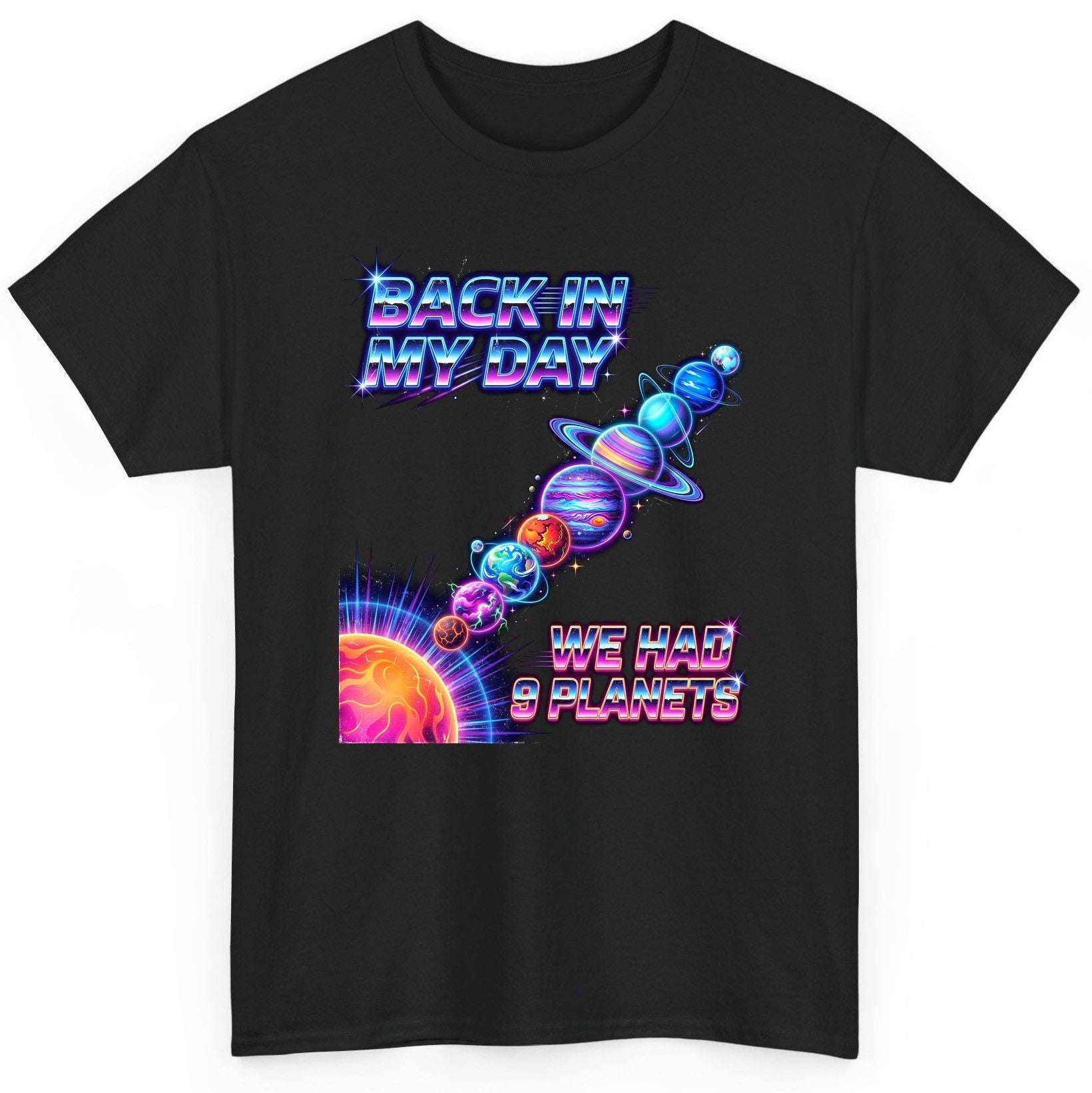 BACK IN MY DAY WE HAD 9 Planets Funny Solar System T-Shirt - product mockup - Black