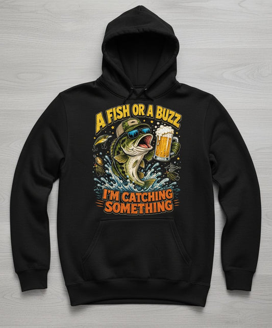A Fish or a Buzz I'm Catching Something Funny Fishing Hoodie - product mockup - Black
