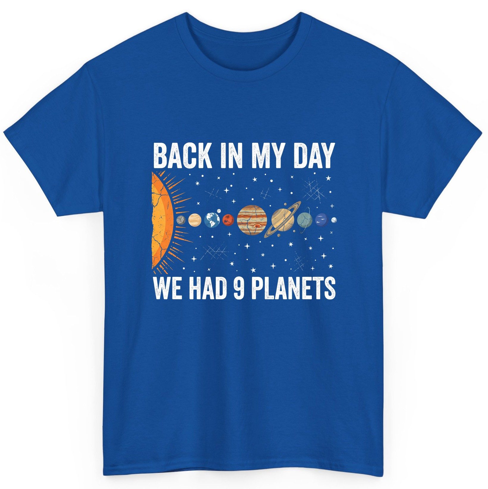 Back in My Day We Had 9 Planets solar system T-Shirt Royal product mockup