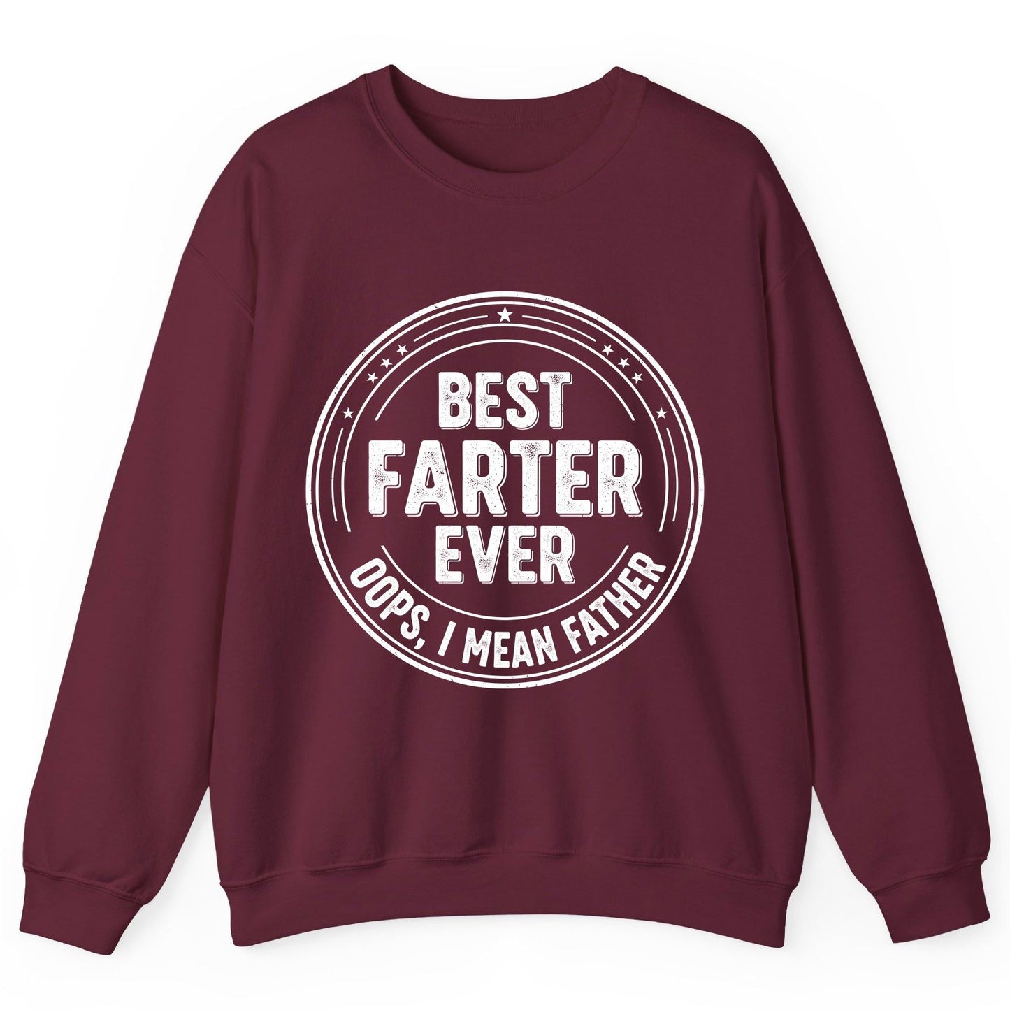 Best Farter Ever Oops, I Mean Father fatherhood Sweatshirt Maroon product mockup