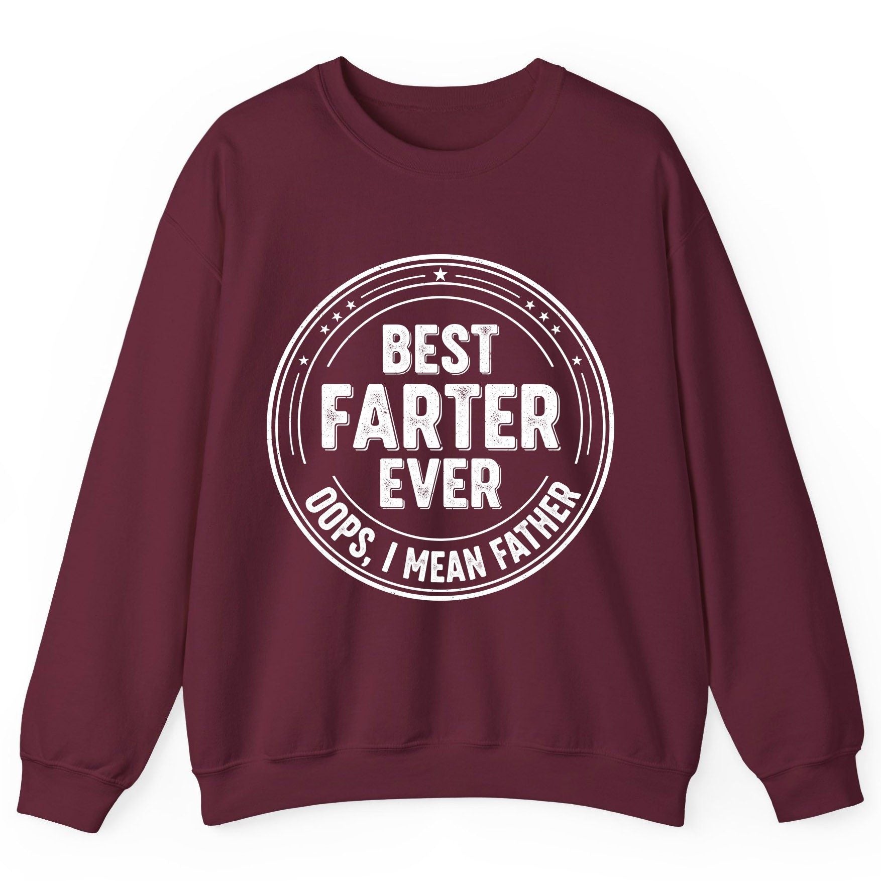 Best Farter Ever Oops, I Mean Father fatherhood Sweatshirt Maroon product mockup