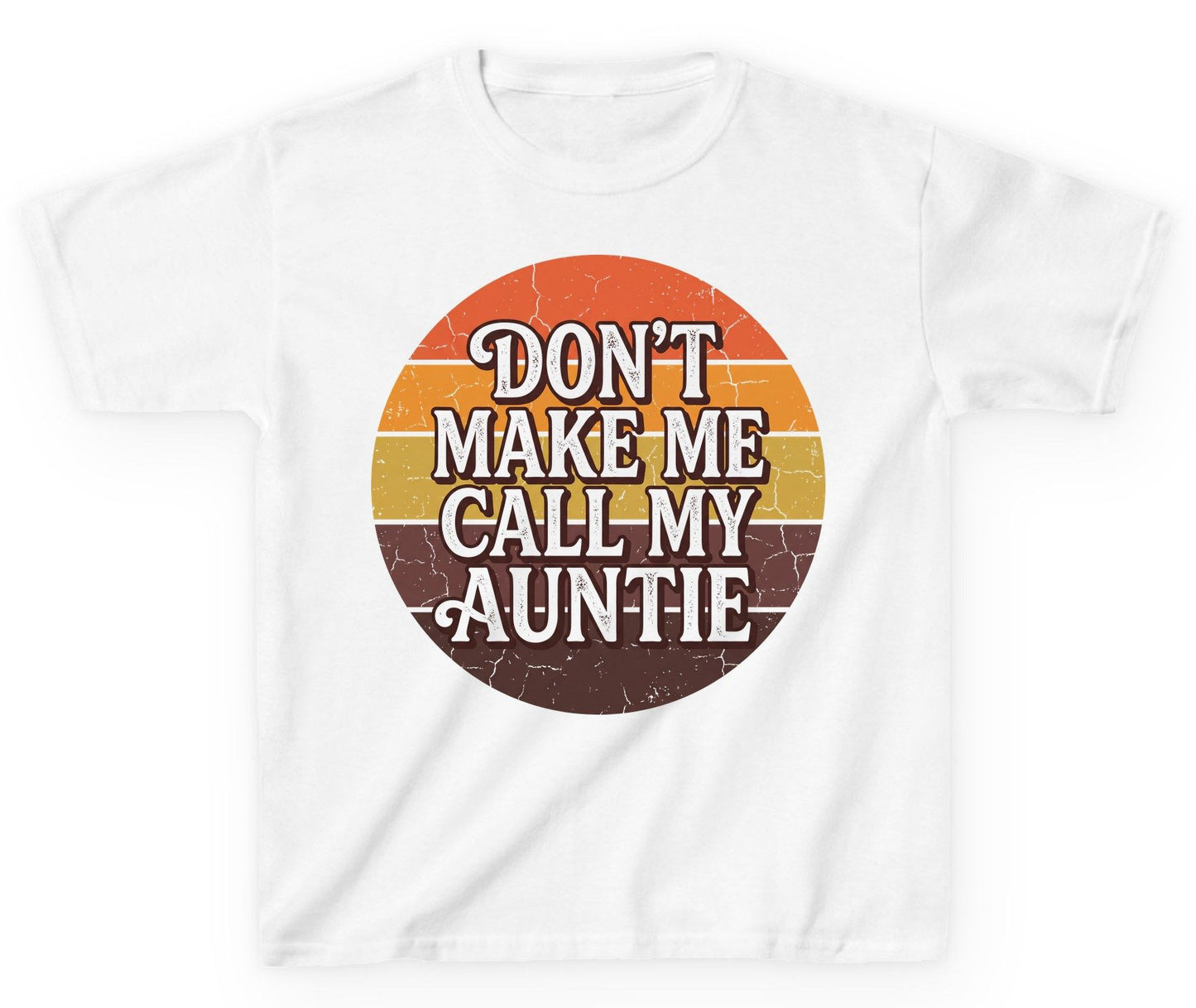 Don't Make Me Call My Auntie auntie Youth T-Shirt White product mockup