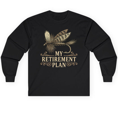 My Retirement Plan fly fishing Long Sleeve Tee Black product mockup