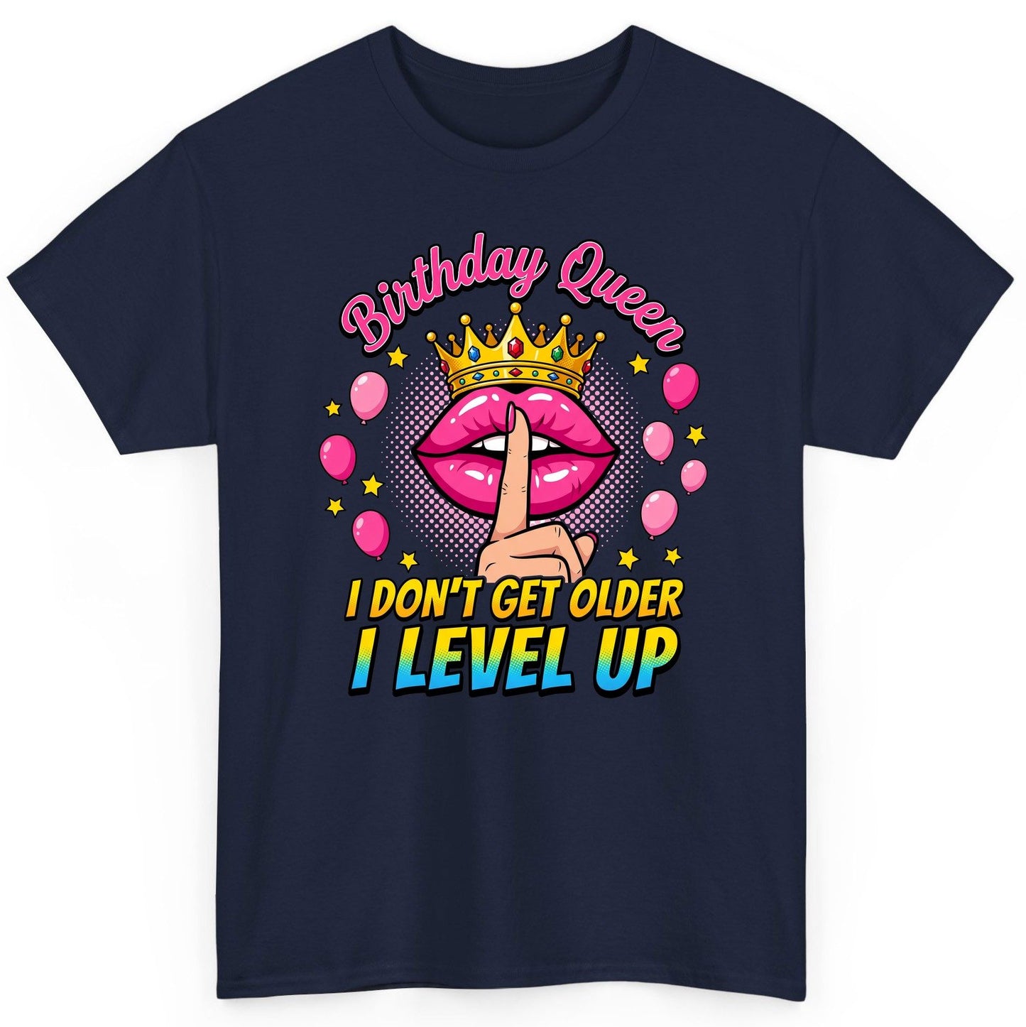 Birthday Queen I Don't Get Older I Level Up gamer birthday T-Shirt Navy product mockup