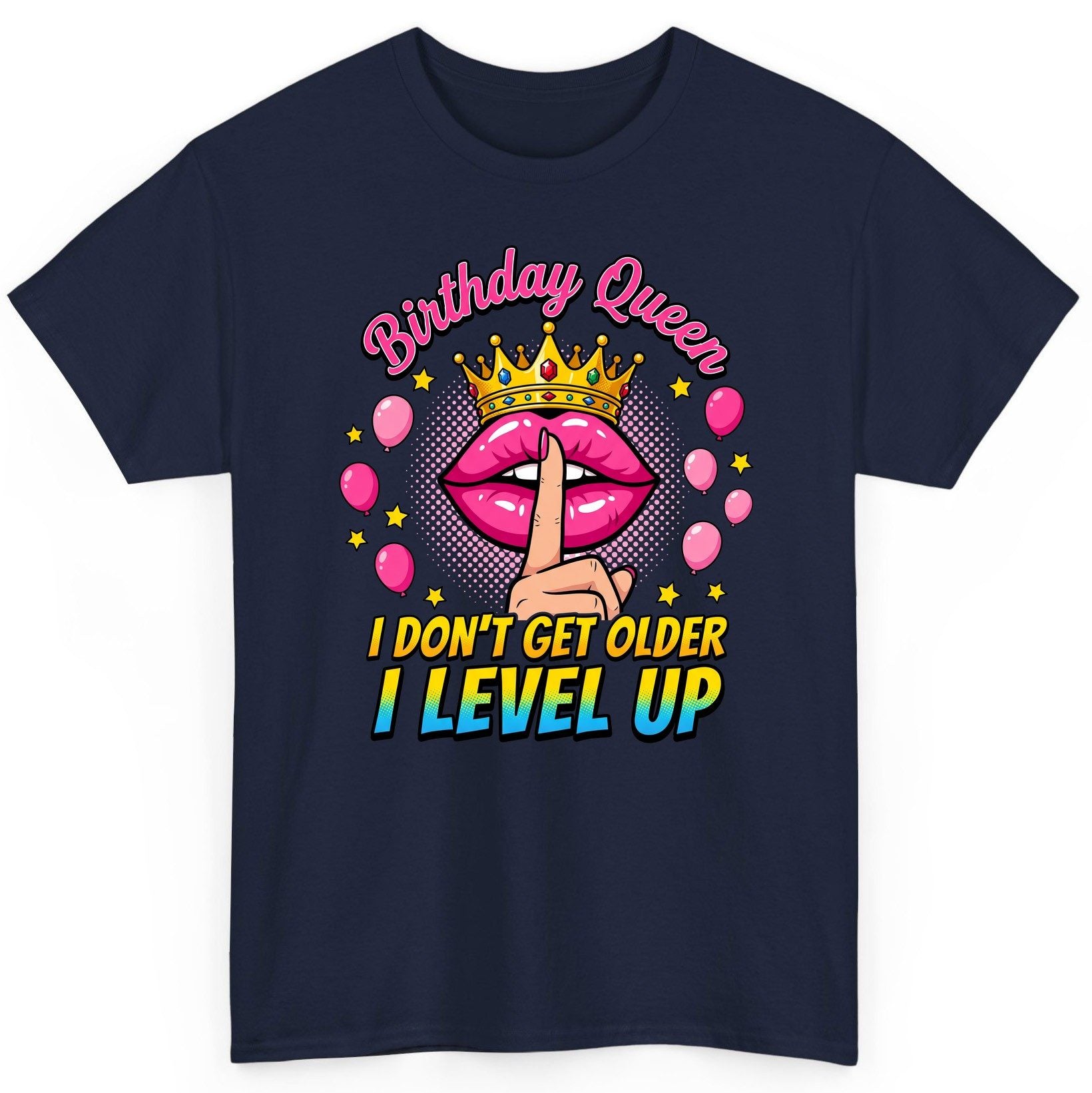 Birthday Queen I Don't Get Older I Level Up gamer birthday T-Shirt Navy product mockup