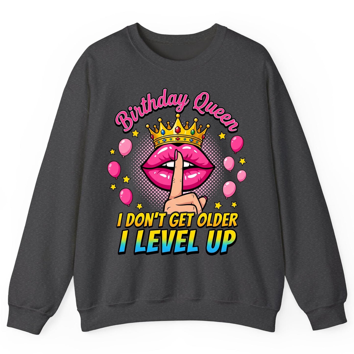 Birthday Queen I Don't Get Older I Level Up gamer birthday Sweatshirt Dark Heather product mockup