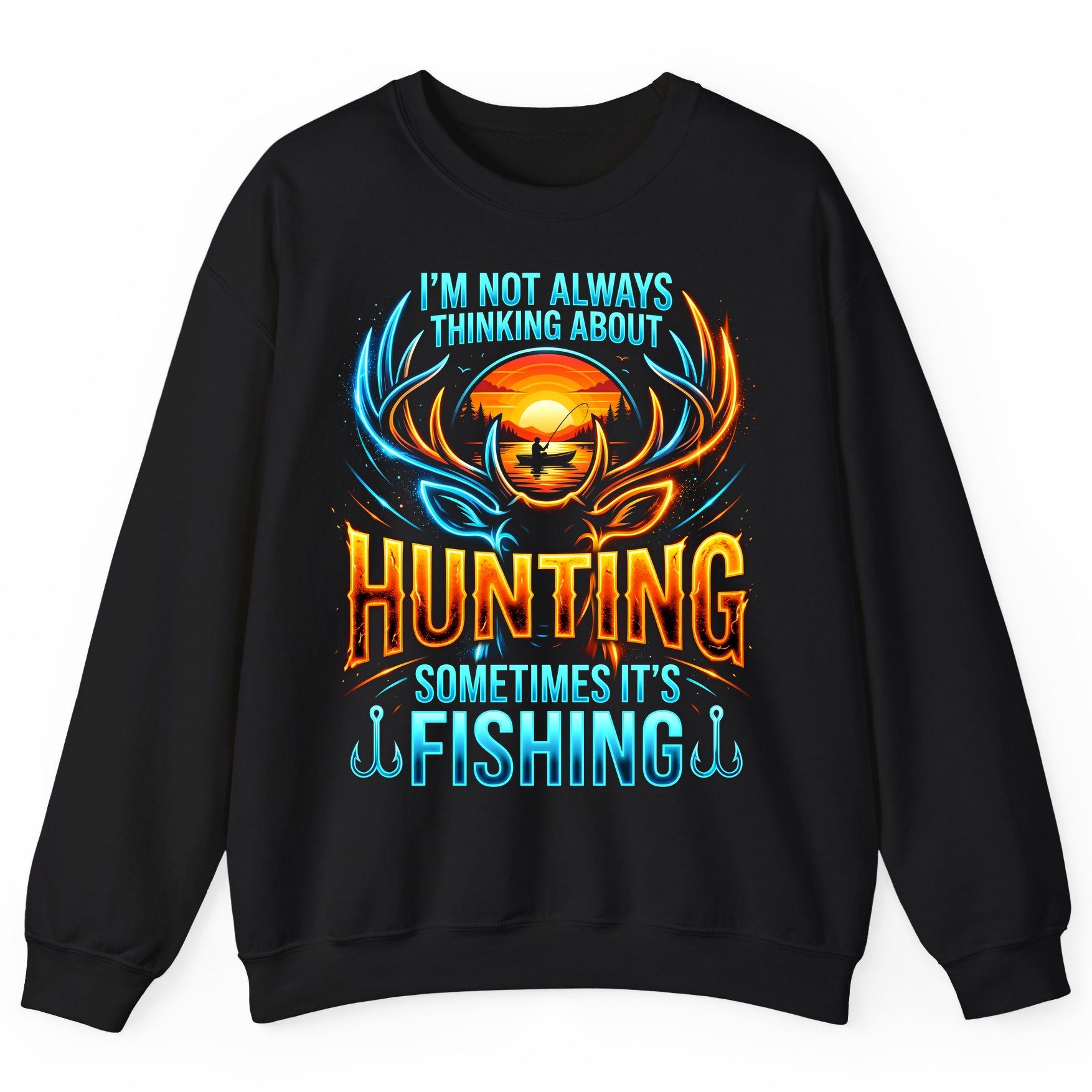 I'm Not Always Thinking About Hunting Sometimes It's Fishing hunting and fishing Sweatshirt Black product mockup