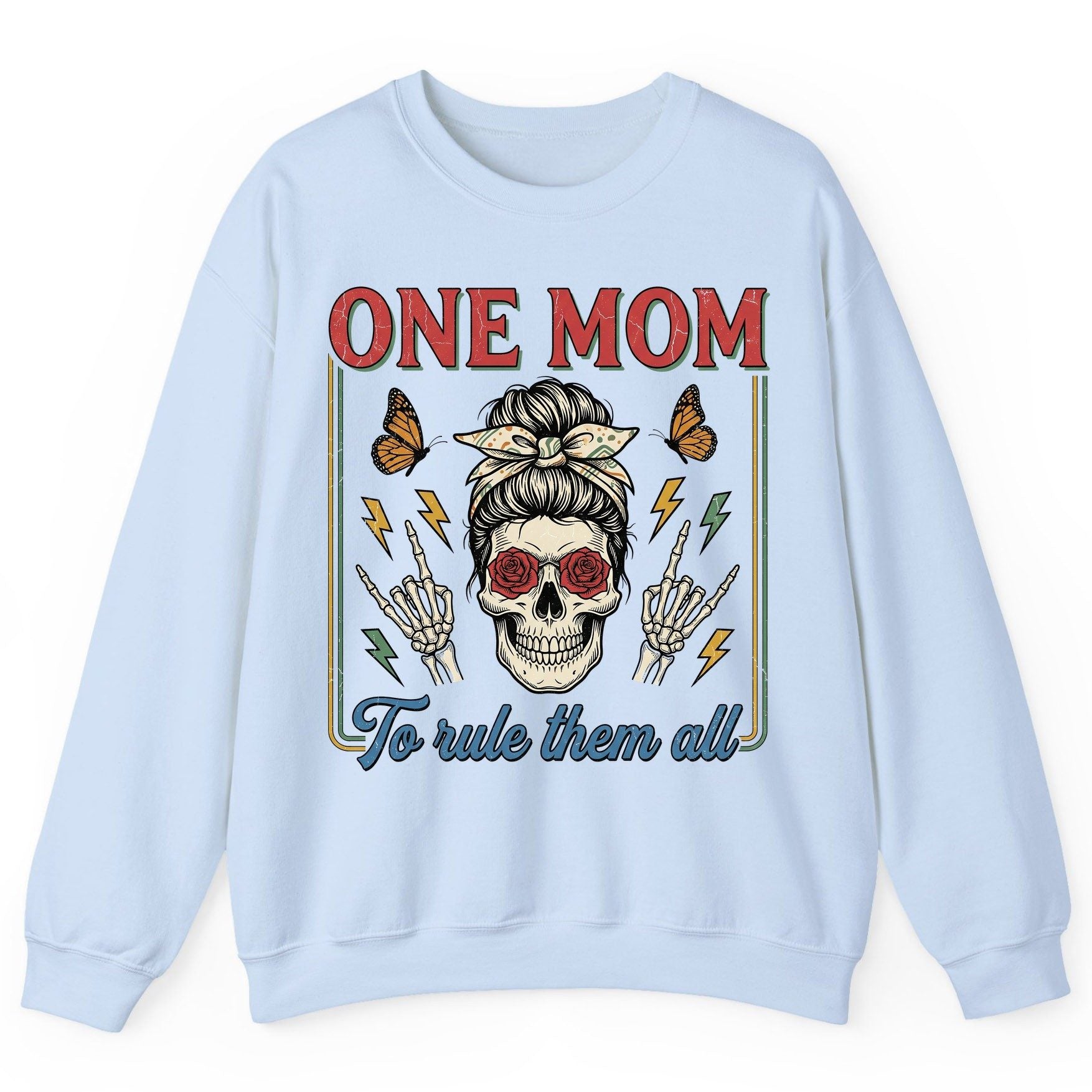 ONE MOM to Rule Them All Funny Skull Sweatshirt - product mockup - Light Blue