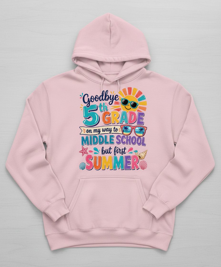 Goodbye 5th GRADE on My Way to MIDDLE SCHOOL but First SUMMER Hoodie - product mockup - Light Pink