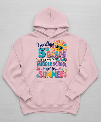 Goodbye 5th GRADE on My Way to MIDDLE SCHOOL but First SUMMER Hoodie - product mockup - Light Pink