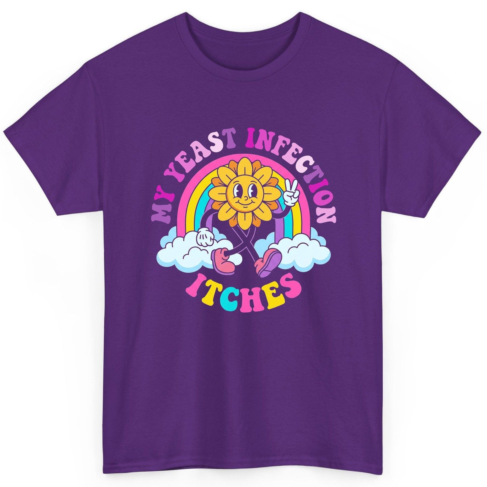 My Yeast Infection Itches Funny Sarcastic Humor T-Shirt - product mockup - Purple