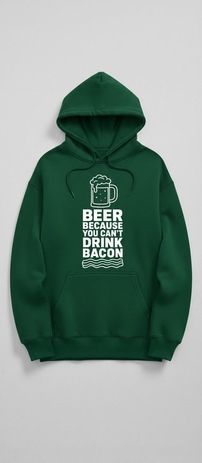 You Can't Drink Bacon Beer Funny Lovers Hoodie - product mockup - Forest Green