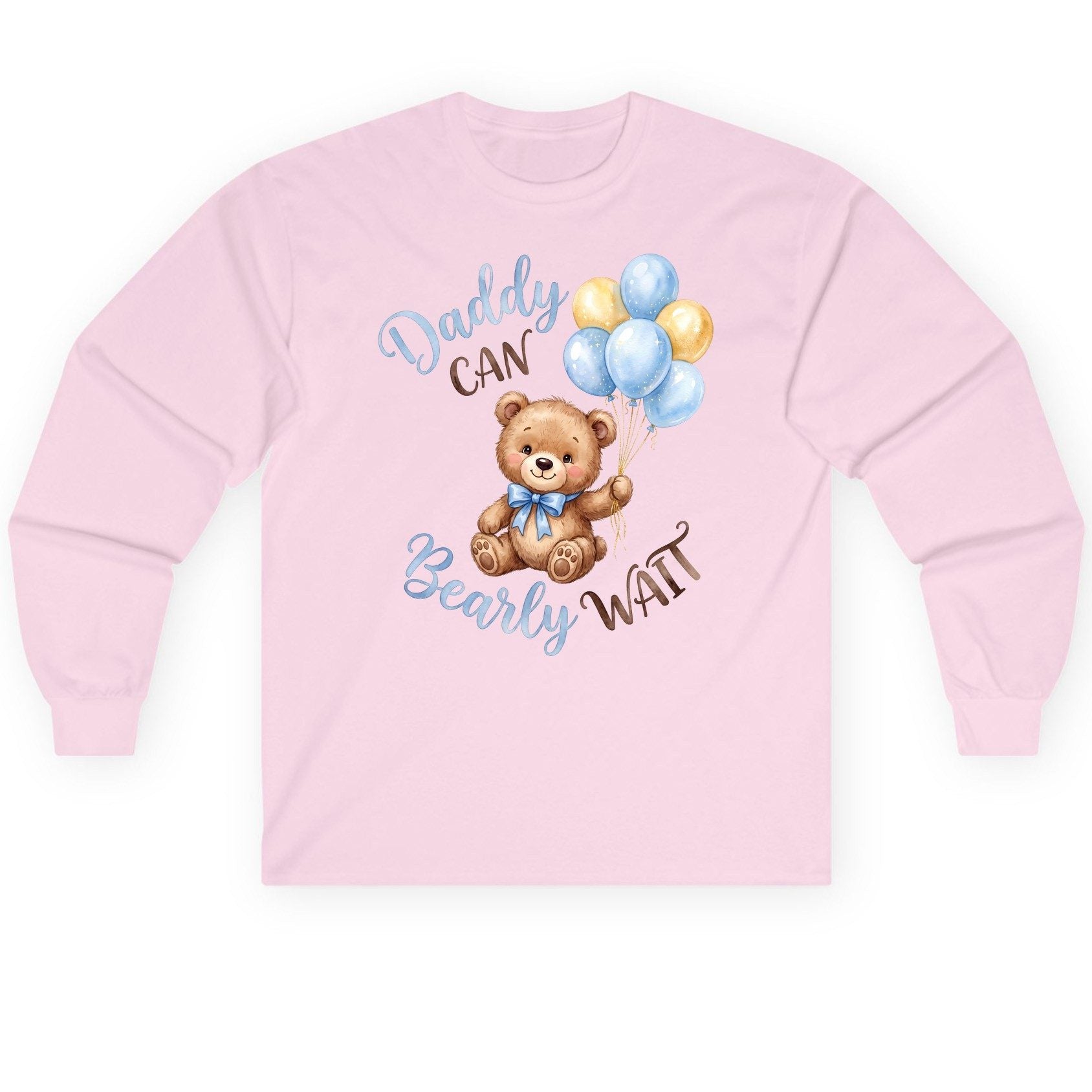 Daddy Can Bearly Wait Teddy Bear Long Sleeve Tee - product mockup - Light Pink