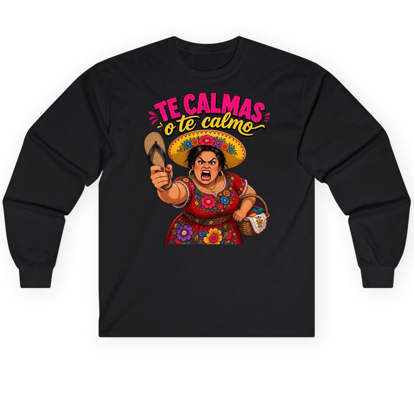 Te Calmas O Te Calmo Funny Latina Mom Long Sleeve Tee - product mockup - Black