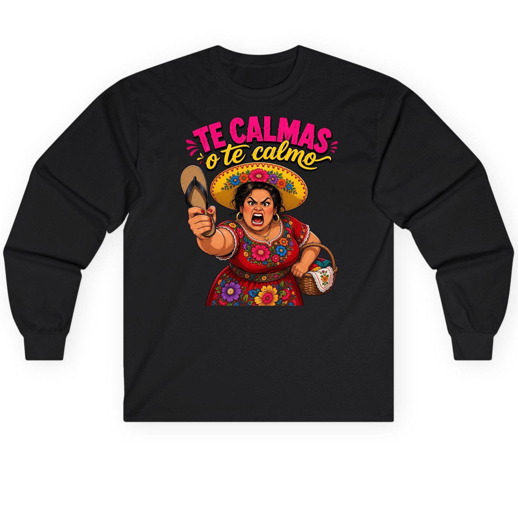 Te Calmas O Te Calmo Funny Latina Mom Long Sleeve Tee - product mockup - Black