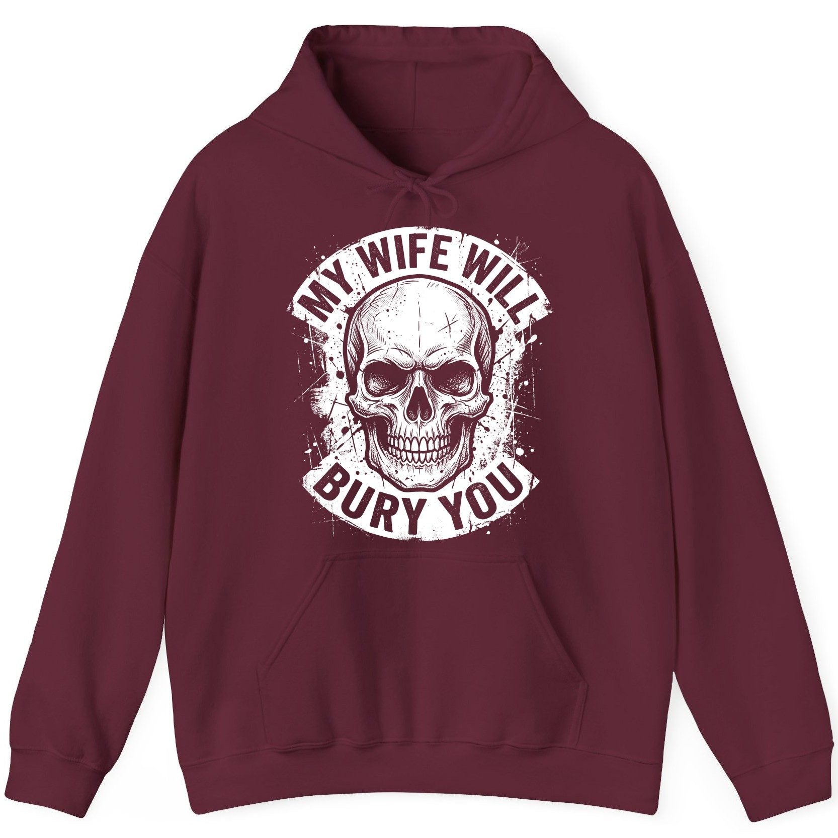 My Wife Will Bury You skull Hoodie Maroon product mockup