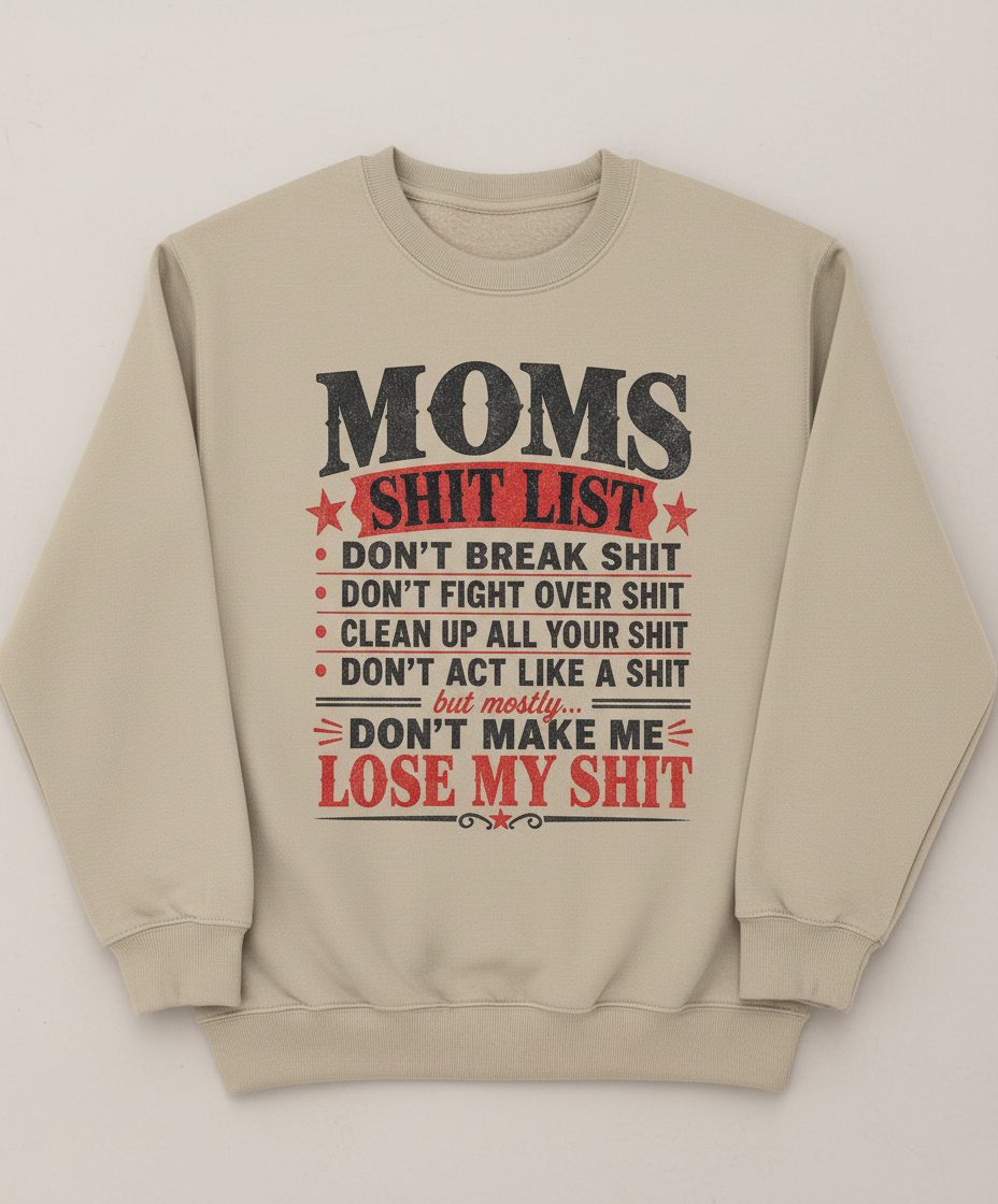 DON'T MAKE ME LOSE MY SHIT Sweatshirt - product mockup - Sand