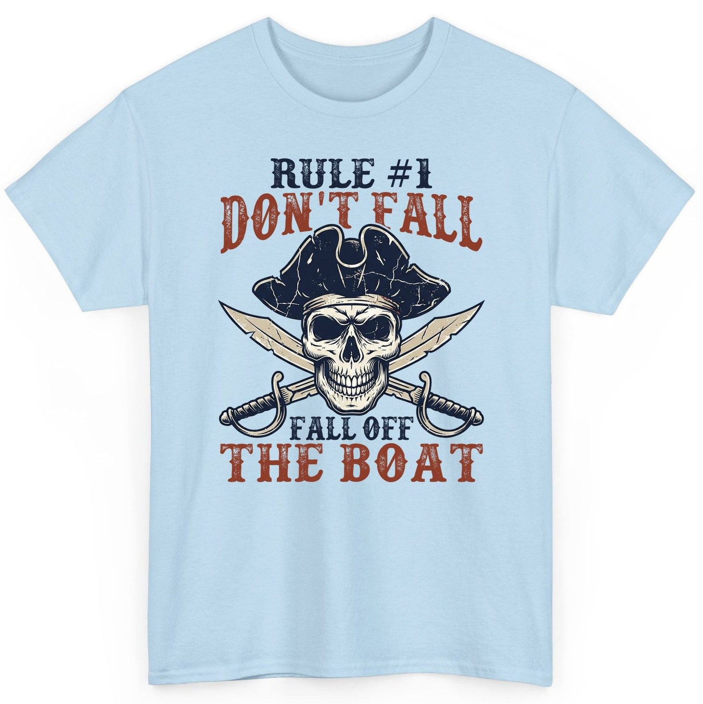 Rule 1 Don't Fall Off the Boat pirate T-Shirt Light Blue product mockup